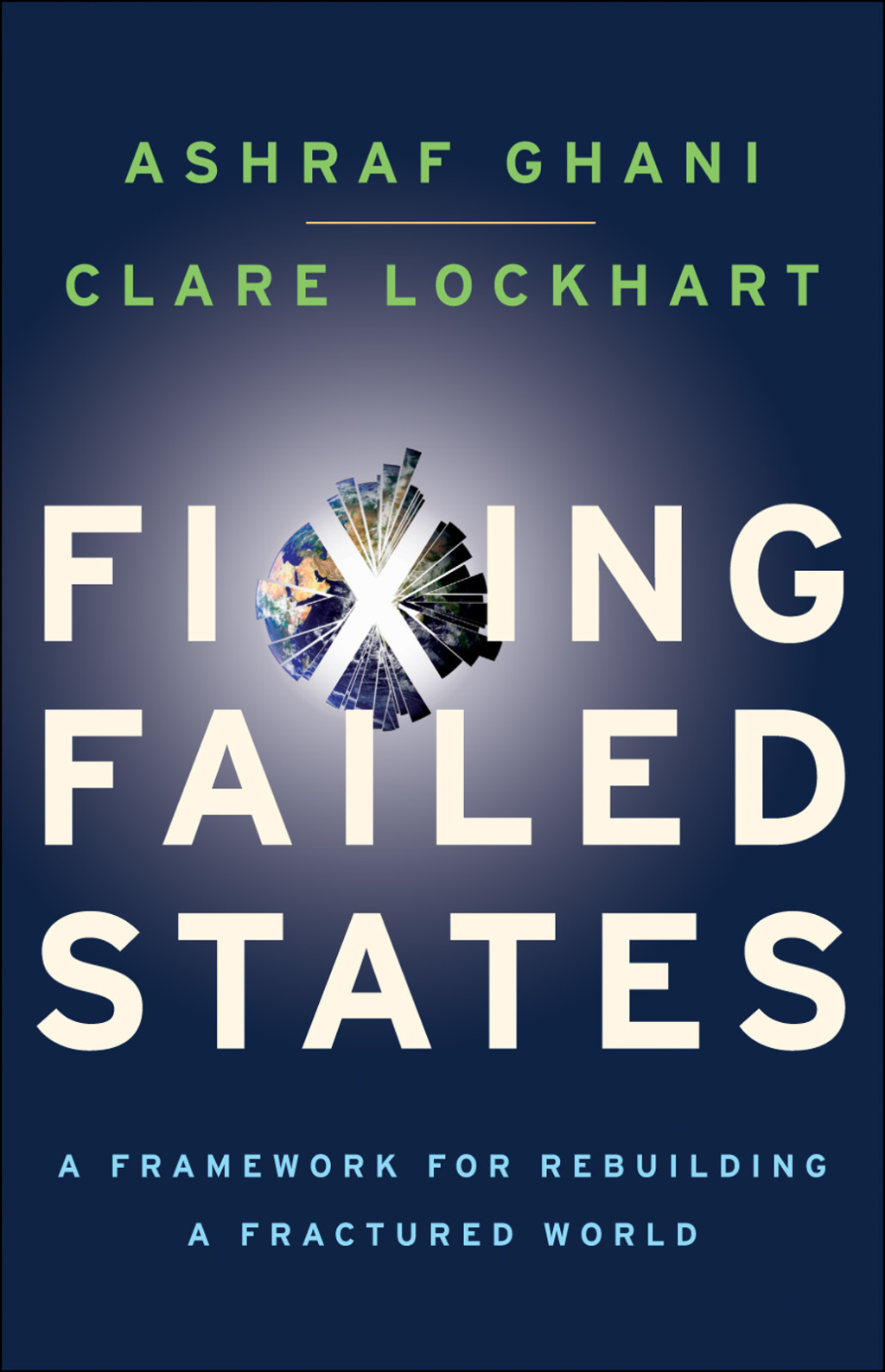 Fixing Failed States A Framework for Rebuilding a Fractured World