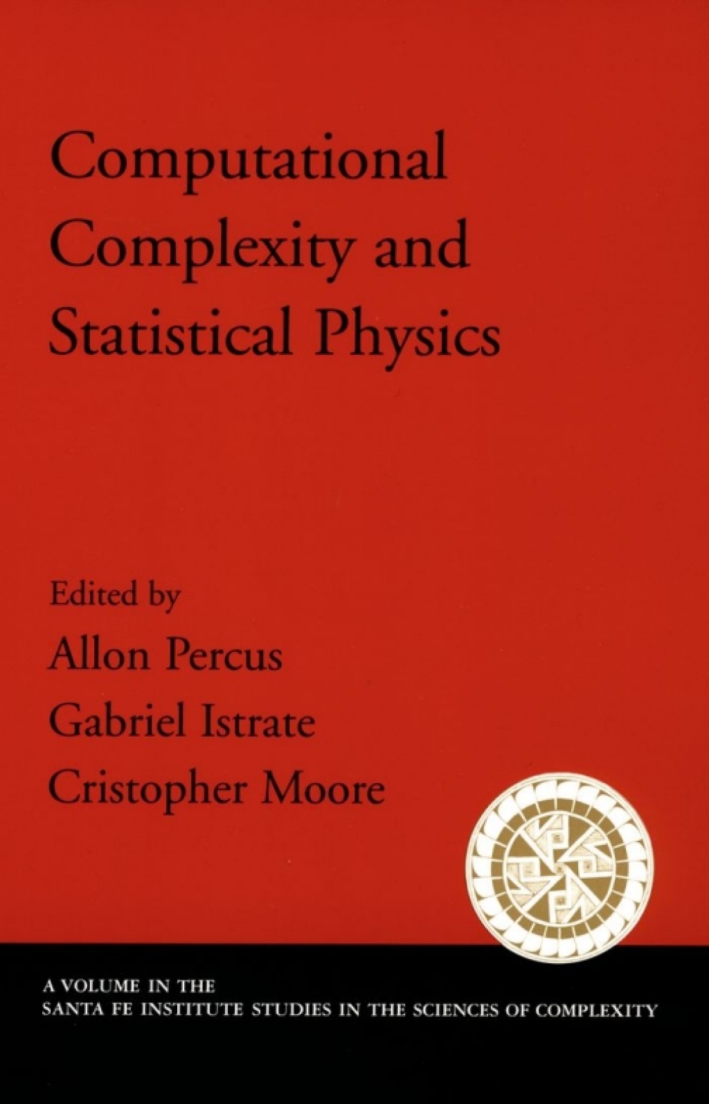 Computational Complexity and Statistical Physics 1st Edition