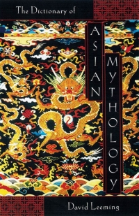 Omslagafbeelding: A Dictionary of Asian Mythology 9780195120530