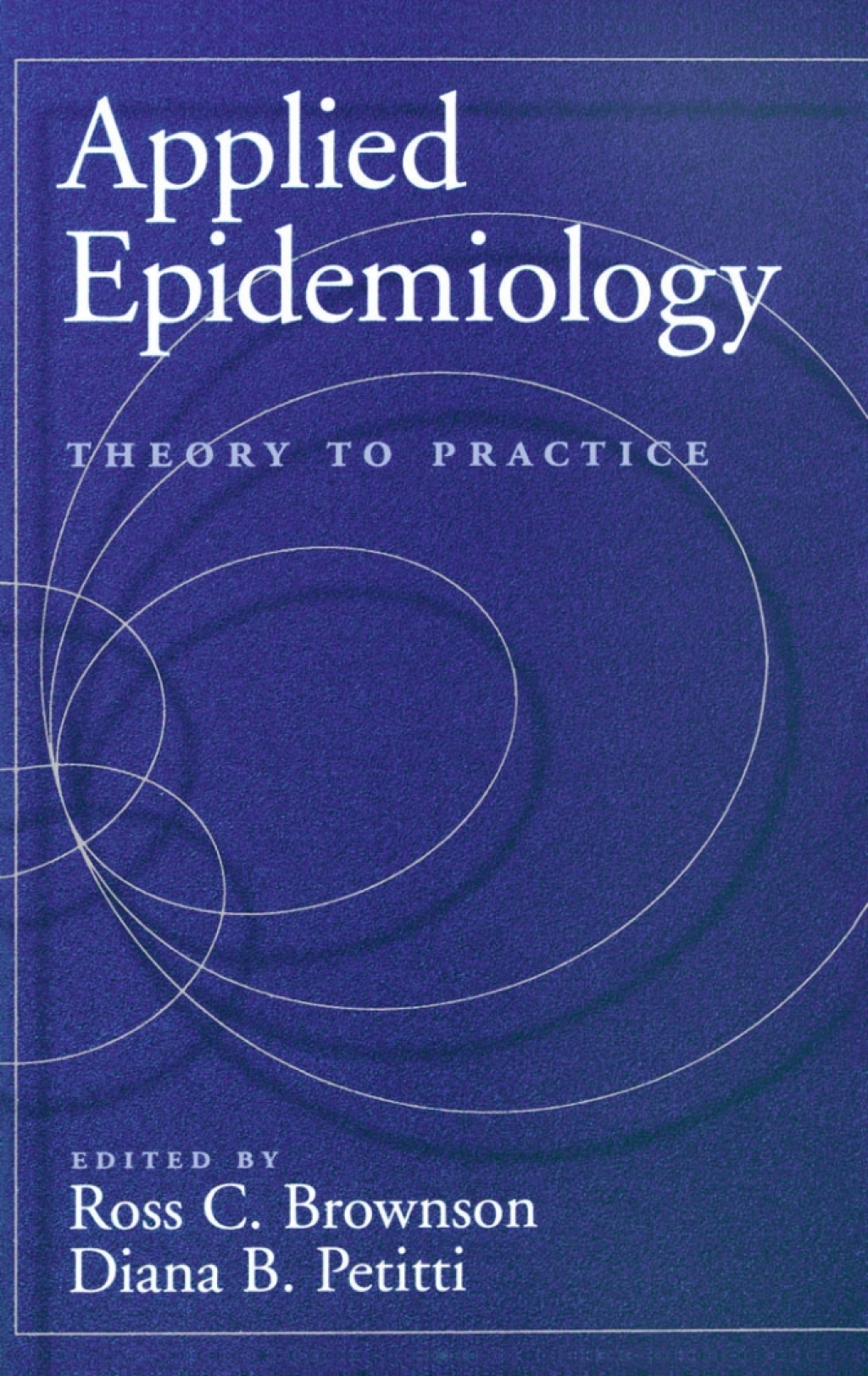 Applied Epidemiology Theory to Practice 1st Edition