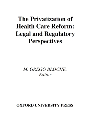 Cover image: The Privatization of Health Care Reform 1st edition 9780195108682