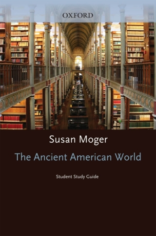 Cover image: Student Study Guide to The Ancient American World 9780195221633