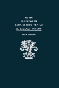 Cover image: Music Printing in Renaissance Venice 9780195102314
