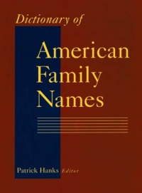 Imagen de portada: Dictionary of American Family Names 1st edition 9780195081374