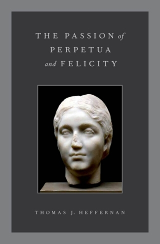Cover image: The Passion of Perpetua and Felicity 9780199777570
