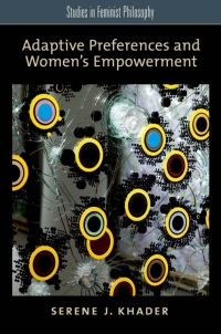 Cover image: Adaptive Preferences and Women's Empowerment 9780199777877