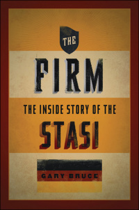 Imagen de portada: The Firm: The Inside Story of the Stasi 9780195392050