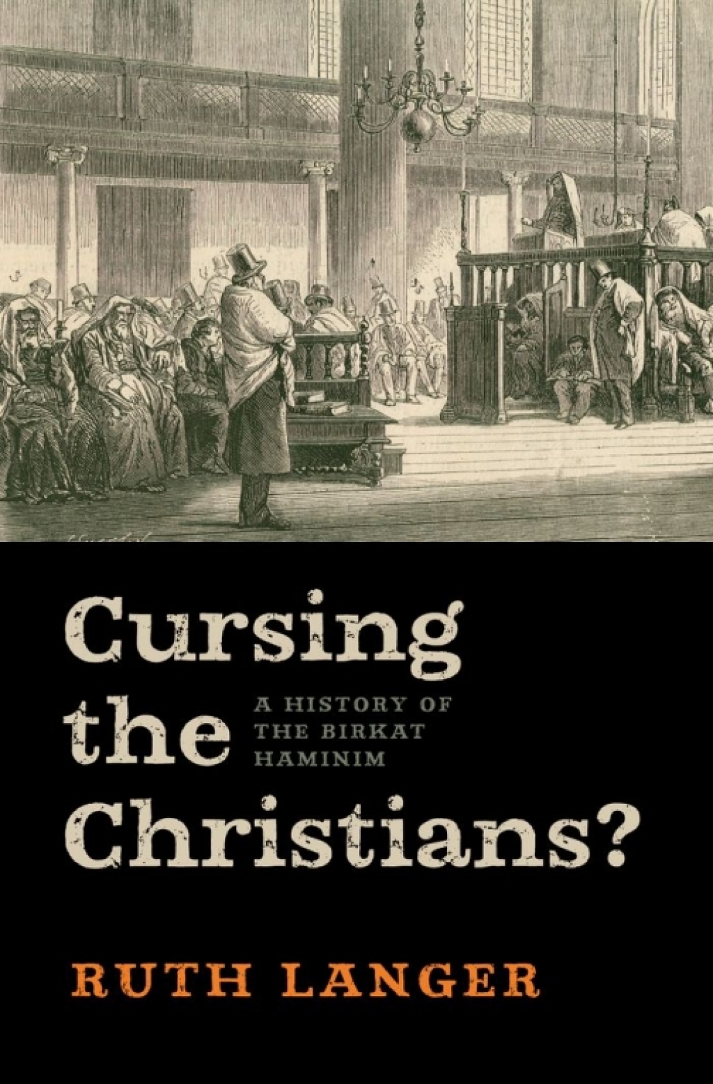 Cursing the Christians? A History of the Birkat HaMinim