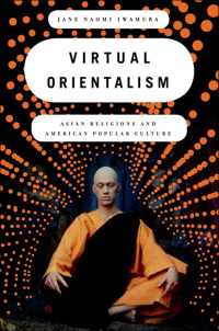 Titelbild: Virtual Orientalism: Asian Religions and American Popular Culture 9780199738618