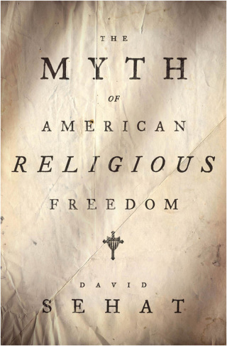Cover image: The Myth of American Religious Freedom 9780195388763