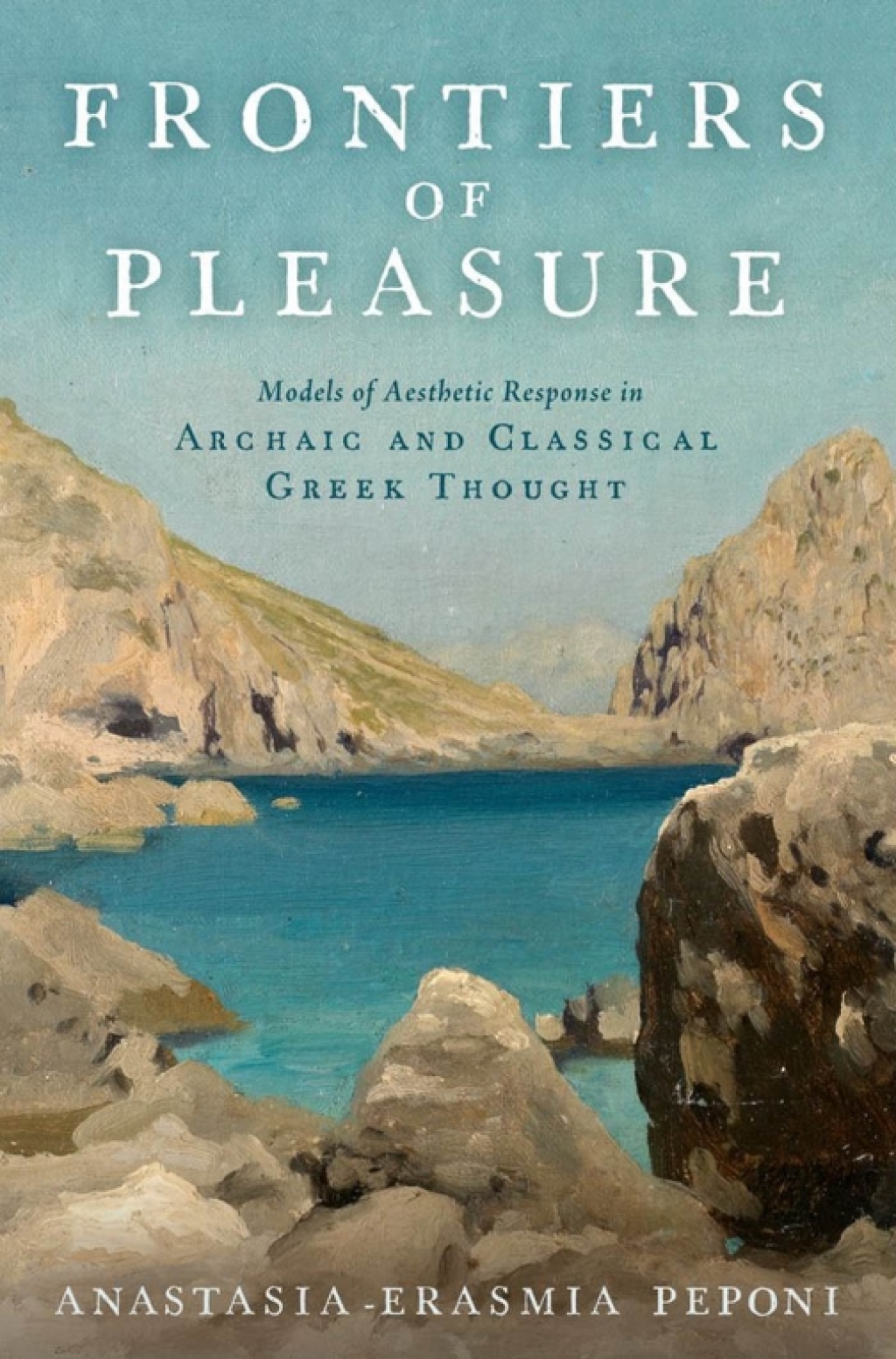Frontiers of Pleasure Models of Aesthetic Response in Archaic and Classical Greek Thought