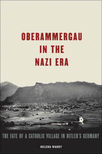 Cover image: Oberammergau in the Nazi Era 9780195371277