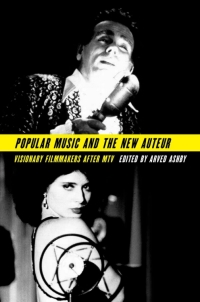 Immagine di copertina: Popular Music and the New Auteur 1st edition 9780199827336