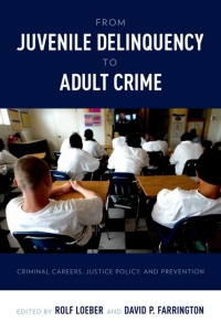 Cover image: From Juvenile Delinquency to Adult Crime 1st edition 9780199828166