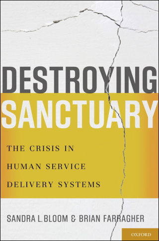 Cover image: Destroying Sanctuary: The Crisis in Human Service Delivery Systems 9780195374803
