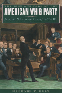 Imagen de portada: The Rise and Fall of the American Whig Party 9780195161045