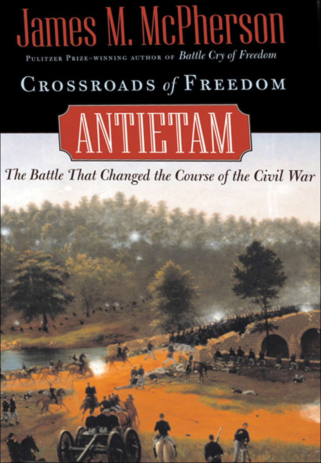 Crossroads of Freedom Antietam