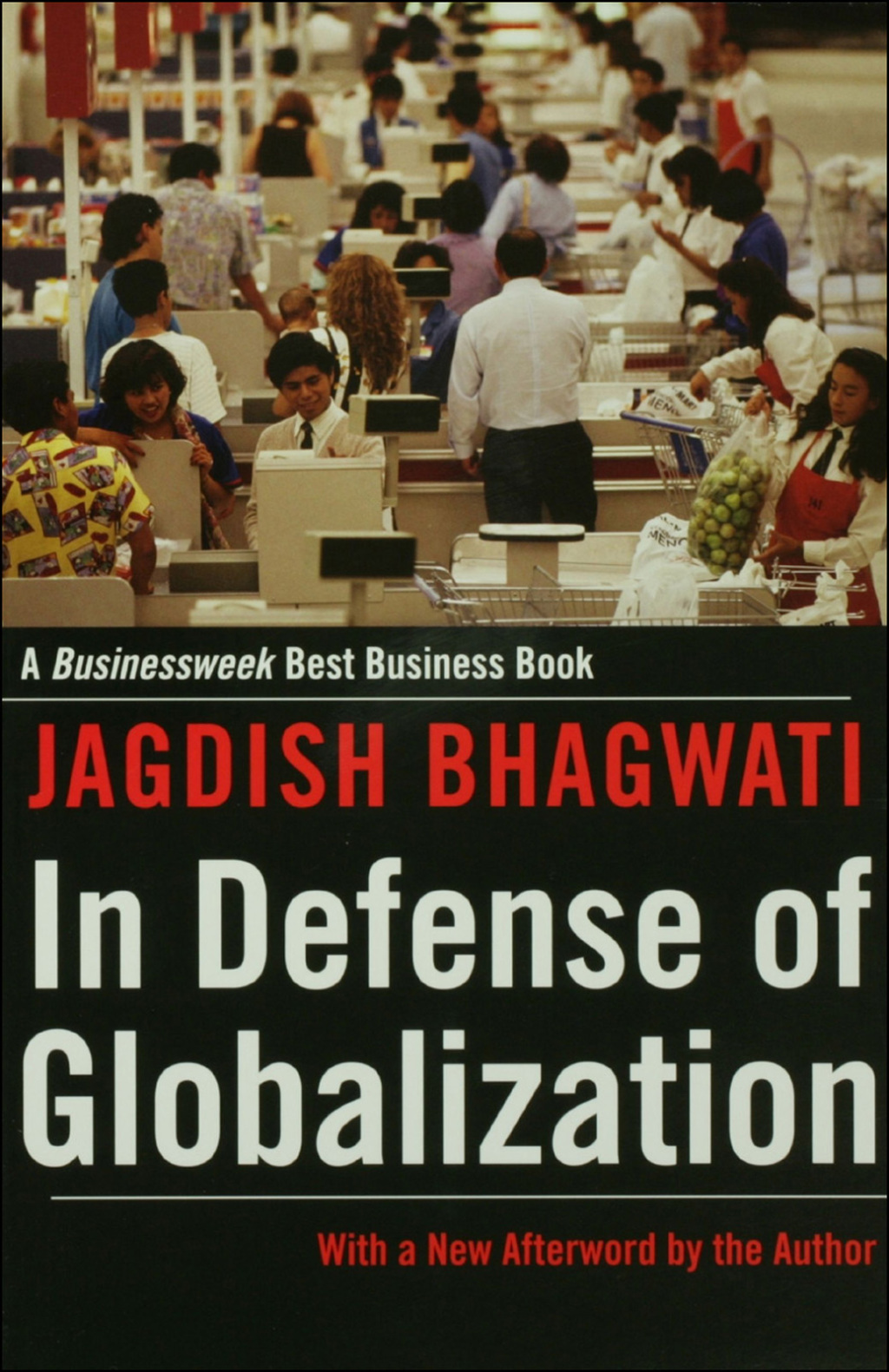 In Defense of Globalization With a New Afterword
