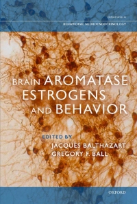 Cover image: Brain Aromatase, Estrogens, and Behavior 1st edition 9780199841196