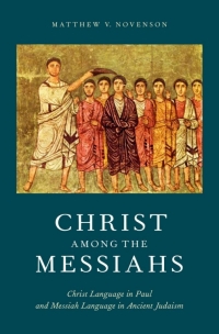Cover image: Christ Among the Messiahs 9780199844579