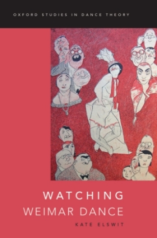 Cover image: Watching Weimar Dance 9780199844814