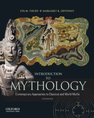 Cover image: Introduction to Mythology: Contemporary Approaches to Classical and World Myths 3rd edition 9780199859238