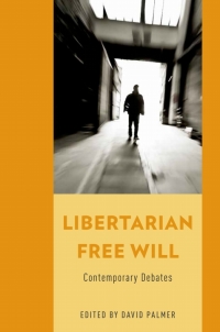 Cover image: Libertarian Free Will 1st edition 9780199860081