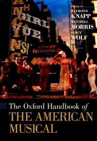 Omslagafbeelding: The Oxford Handbook of The American Musical 1st edition 9780199987368