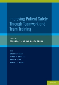 Cover image: Improving Patient Safety Through Teamwork and Team Training 9780195399097