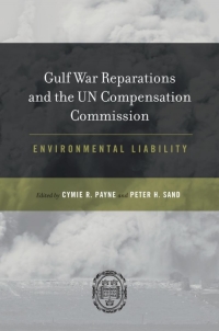 Imagen de portada: Gulf War Reparations and the UN Compensation Commission 1st edition 9780199732203