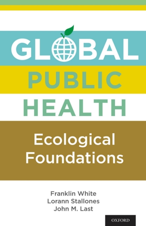 Global Public Health: Ecological Foundations - FULL INSTANT DOWNLOAD | PDF DOCX EPUB