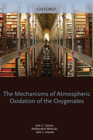 Imagen de portada: Mechanisms of Atmospheric Oxidation of the Oxygenates 9780199767076