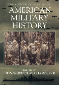 Imagen de portada: The Oxford Companion to American Military History 1st edition 9780195071986