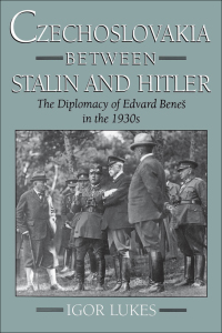 Cover image: Czechoslovakia between Stalin and Hitler 9780195102673