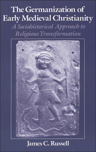 Cover image: The Germanization of Early Medieval Christianity 9780195076967