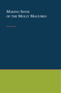 Omslagafbeelding: Making Sense of the Molly Maguires 9780195116311