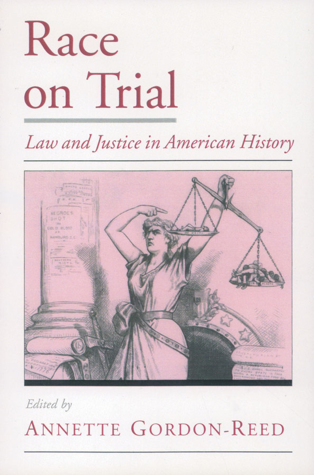 Race on Trial Law and Justice in American History 1st Edition