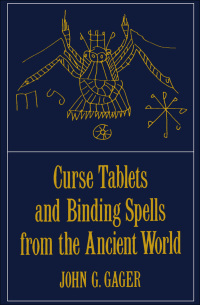 Omslagafbeelding: Curse Tablets and Binding Spells from the Ancient World 1st edition 9780195134827