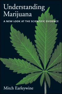 Cover image: Understanding Marijuana: A New Look at the Scientific Evidence 9780195182958