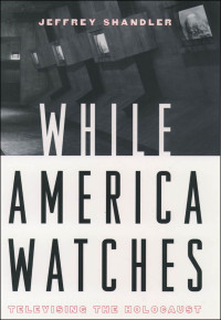 صورة الغلاف: While America Watches 9780195139297