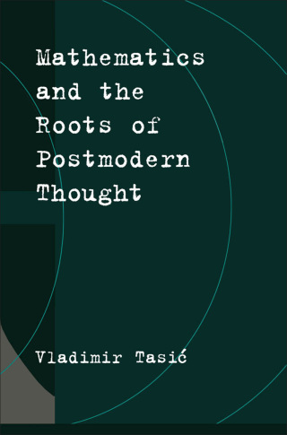 Imagen de portada: Mathematics and the Roots of Postmodern Thought 9780195139679