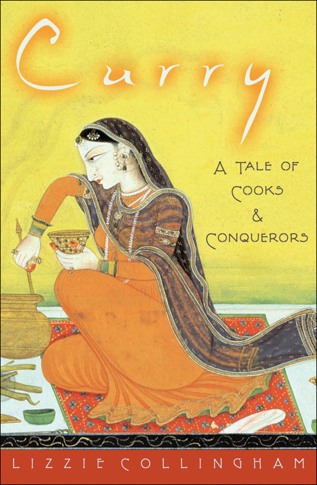 Curry A Tale of Cooks and Conquerors