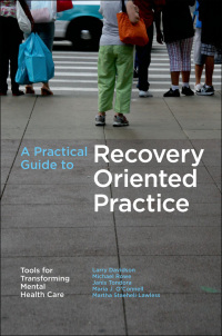 Cover image: A Practical Guide to Recovery-Oriented Practice: Tools for Transforming Mental Health Care 9780195304770