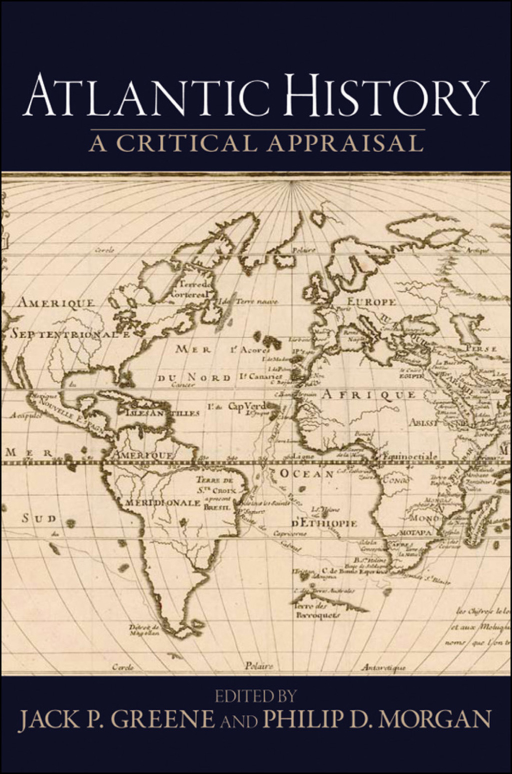 Atlantic History A Critical Appraisal 1st Edition