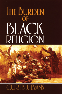 Imagen de portada: The Burden of Black Religion 9780195328189