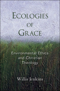Cover image: Ecologies of Grace 9780199989881