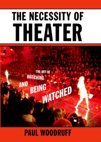Cover image: The Necessity of Theater 9780195332001