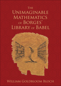 Cover image: The Unimaginable Mathematics of Borges' Library of Babel 9780195334579