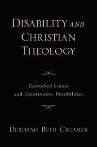 Imagen de portada: Disability and Christian Theology Embodied Limits and Constructive Possibilities 9780195369151