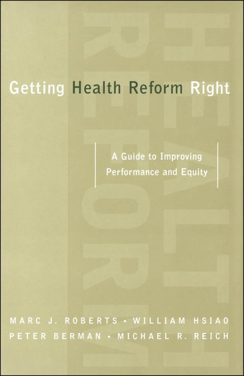 Getting Health Reform Right: A Guide to Improving Performance and Equity - FULL INSTANT DOWNLOAD | PDF DOCX EPUB
